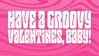 Groovy Valentine