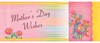 Mothers Day - Yellow and Pink